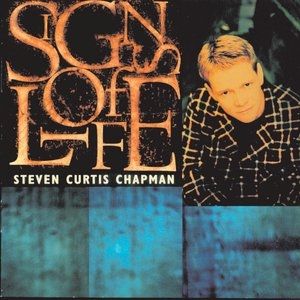 Album Steven Curtis Chapman - Signs of Life
