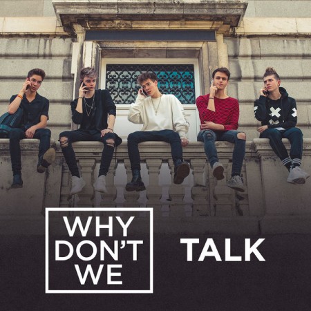 Why Don't We Talk, 2018