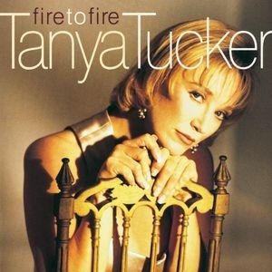 Tanya Tucker Fire to Fire, 1995