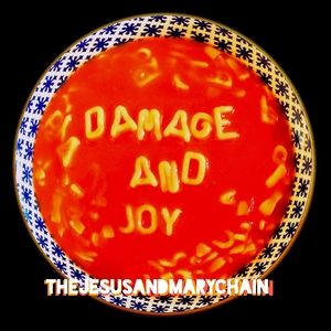 The Jesus and Mary Chain Damage and Joy, 2017