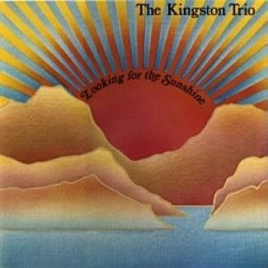 The Kingston Trio Looking for the Sunshine, 1983