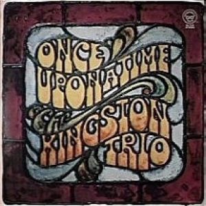 The Kingston Trio Once Upon a Time, 1969