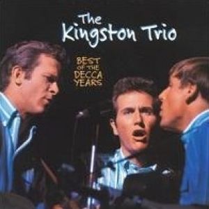 The Kingston Trio The Best of the Decca Years, 1998