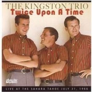 The Kingston Trio Twice Upon a Time, 2008