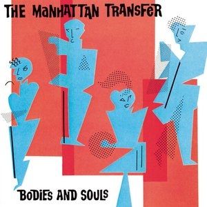 The Manhattan Transfer Bodies and Souls, 1983