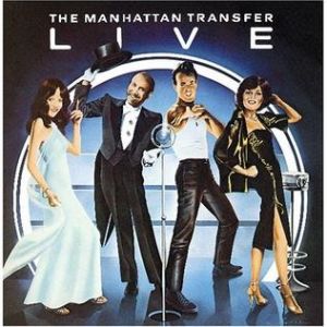 The Manhattan Transfer The Manhattan Transfer Live, 1978