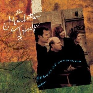 The Manhattan Transfer The Offbeat of Avenues, 1991