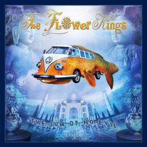 The Flower Kings The Sum of No Evil, 2007