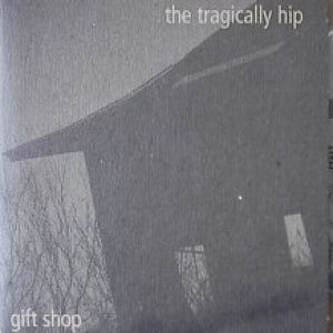 The Tragically Hip Gift Shop, 1996