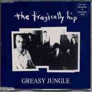 The Tragically Hip Greasy Jungle, 1994