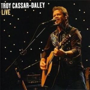 Troy Cassar-Daley Live Album 