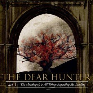 The Dear Hunter Act II: The Meaning of, and All Things Regarding Ms. Leading, 2007