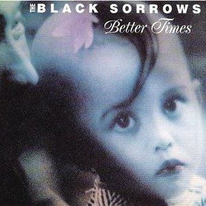 The Black Sorrows Better Times, 1992