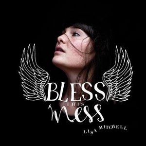 Bless This Mess - album