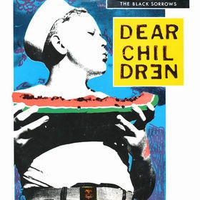 The Black Sorrows Dear Children, 1987