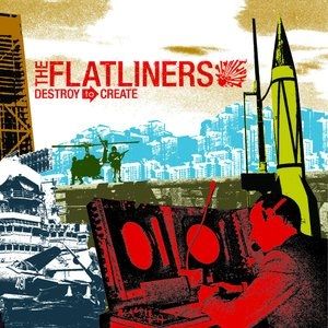 The Flatliners Destroy to Create, 2005