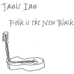 Janis Ian Folk Is the New Black, 2006