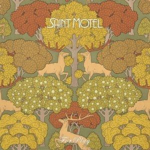 Album ForPlay - Saint Motel