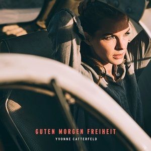 Yvonne Catterfeld Guten Morgen Freiheit, 2017
