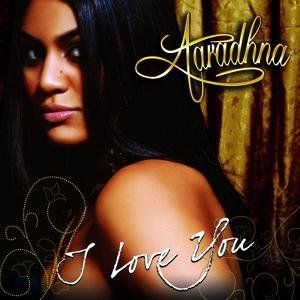 Aaradhna I Love You, 2006