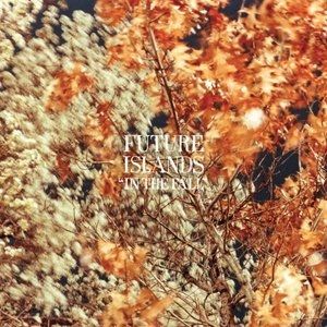 Album Future Islands - In the Fall