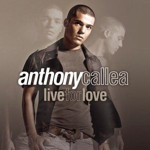 Album Anthony Callea - Live for Love