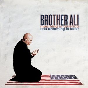 Brother Ali Mourning in America and Dreaming in Color, 2012