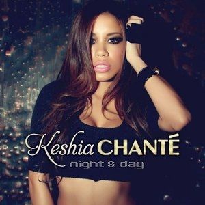Keshia Chanté Night & Day, 2011