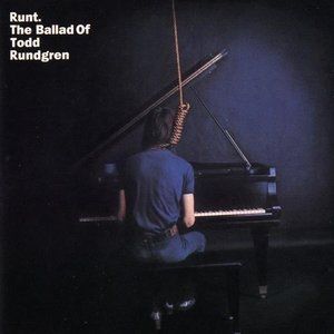 Todd Rundgren Runt. The Ballad of Todd Rundgren, 1971