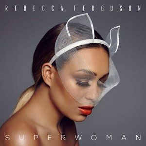 Rebecca Ferguson Superwoman, 2016