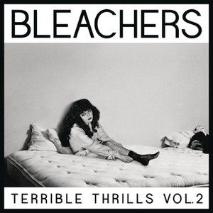 Bleachers Terrible Thrills, Vol. 2, 2015