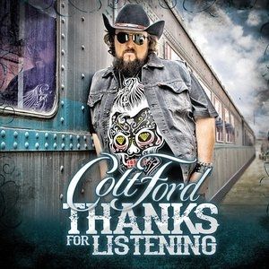 Colt Ford Thanks for Listening, 2014