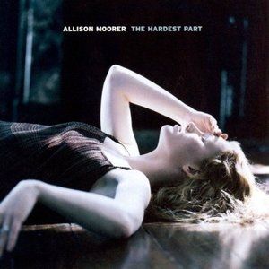 Allison Moorer The Hardest Part, 2000