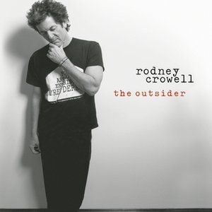 Rodney Crowell The Outsider, 2005