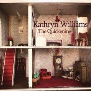 Kathryn Williams The Quickening, 2010