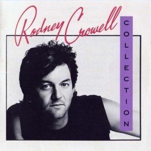 The Rodney Crowell Collection Album 