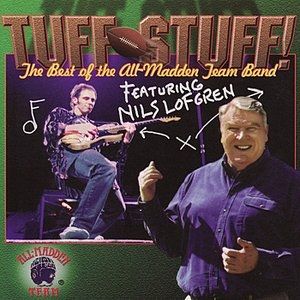 Nils Lofgren Tuff Stuff-The Best of the All-Madden Team Band, 2002