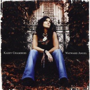 Album Kasey Chambers - Wayward Angel