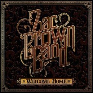 Album Welcome Home - Zac Brown Band