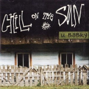 Chill On The Sun U Babky, 2002