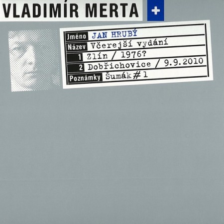 Vladimír Merta  Včerejší vydání, 2011