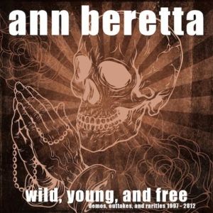 Ann Beretta Wild, Young and Free, 2012