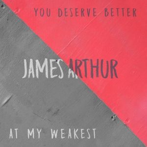You Deserve Better / At My Weakest Album 