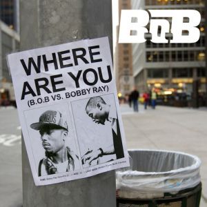 Where Are You (B.o.B vs. Bobby Ray) Album 