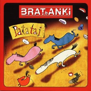 Brathanki Patataj, 2001