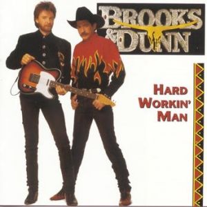 Brooks & Dunn Hard Workin' Man, 1993