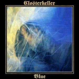 Closterkeller Blue, 1992