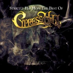 Strictly Hip Hop: The Best of Cypress Hill Album 