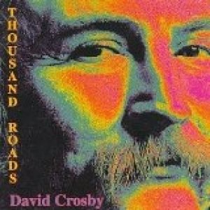 David Crosby Thousand Roads, 1993