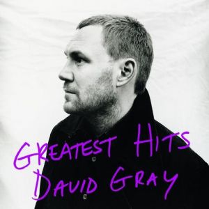David Gray Greatest Hits, 2007